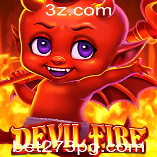 bet273 - DevilFire: O Novo Fenômeno do Mundo dos Jogos